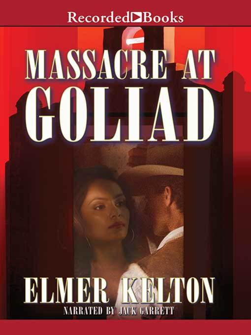 Title details for Massacre at Goliad by Elmer Kelton - Wait list